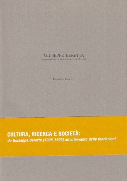 Giuseppe Beretta imprenditore di umanesimo e modernit