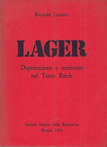 Lager Deportazione e sterminio nel Terzo Reich