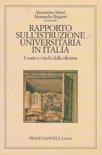 Rapporto sull'istruzione universitaria in Italia. Costi e rischi della riforma