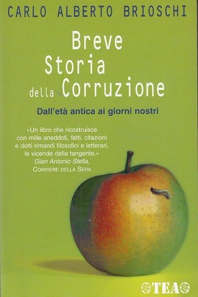Breve storia della corruzione. Dall'età antica ai giorni nostri
