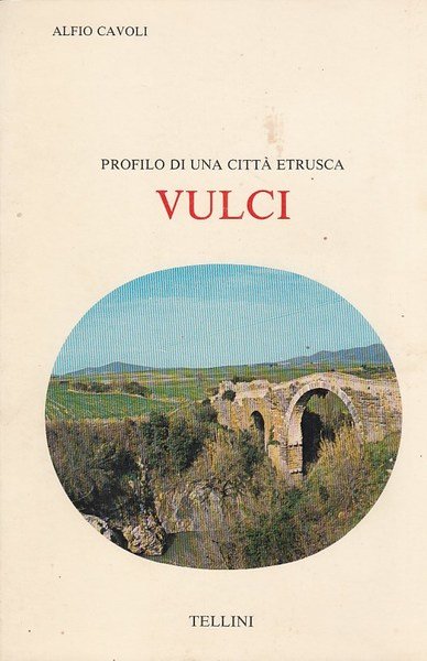 Vulci, profilo di una citt etrusca