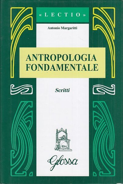 Antropologia fondamentale. Scritti