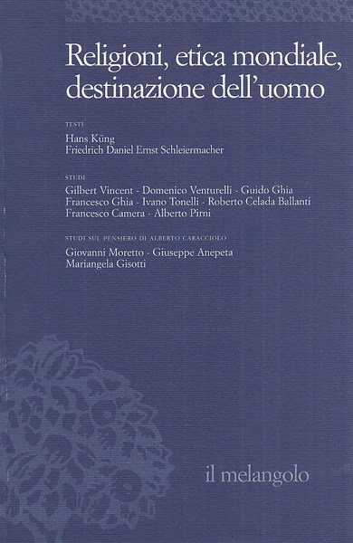 Ethos e poiesis: Religioni, etica mondiale, destinazione dell'uomo