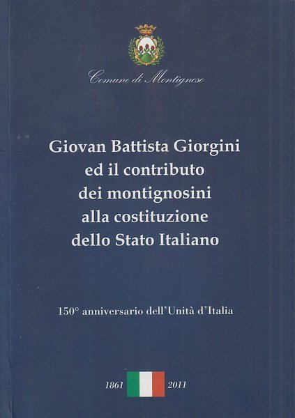 Giovan Battista Giorgini ed i contributo dei montignonesi alla costituzione …