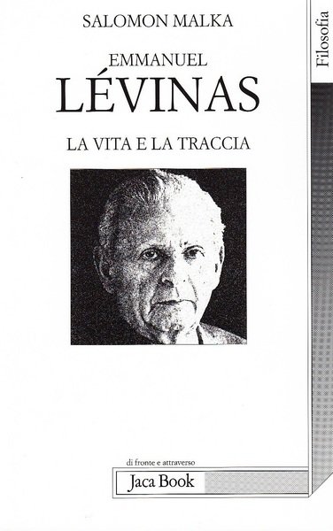 Emmanuel Lévinas. La vita e la traccia