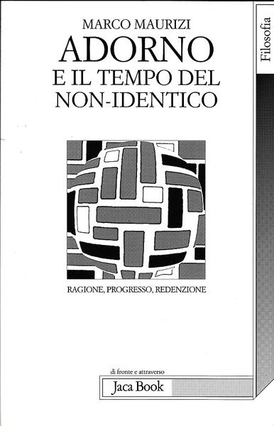 Adorno e il tempo del non-identico. Ragione progresso redenzione