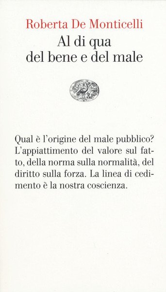 Al di qua del bene e del male. Per una …