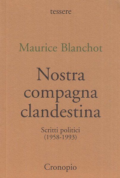 Nostra compagna clandestina. Scritti politici (1958-1993)