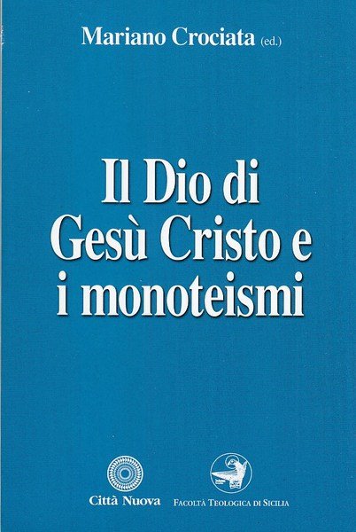 Il Dio di Ges Cristo e i monoteismi