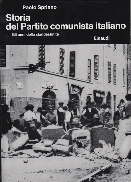 Storia del partito comuista Italiano. II. Gli anni della clandestinit