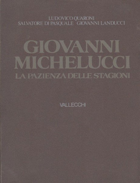 Giovanni Michelucci La pazienza delle stagioni | Immagine Gallery 1