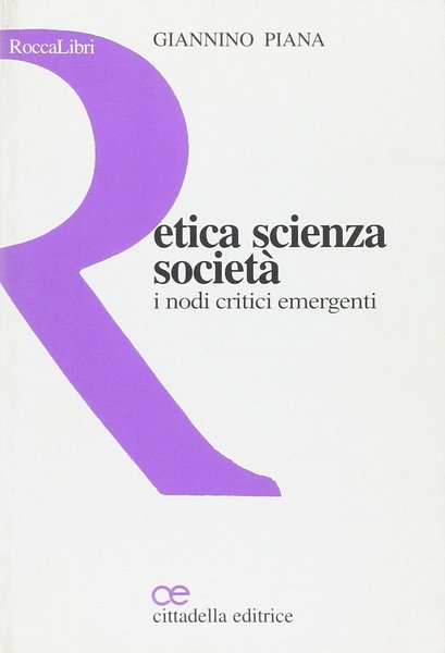 Etica scienza societ. I nodi critici emergenti