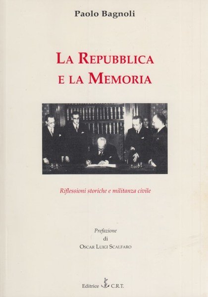 La Repubblica e la Memoria. Riflessioni storiche e militanza civile
