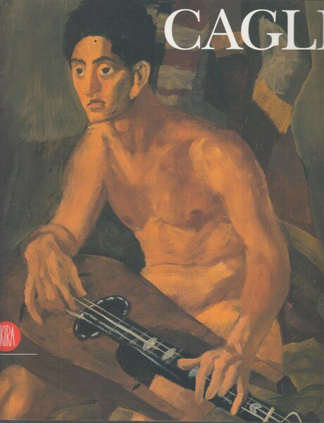 Cagli Corrado. Catalogo della mostra (Ancona, 12 febbraio-4 giugno 2006) | Immagine Gallery 1