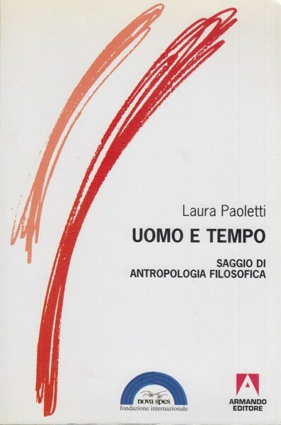 Uomo e tempo. Saggio di antropologia filosofica