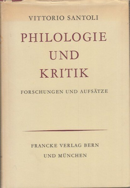 Philologie und Kritik. Forschungen und Aufsatze