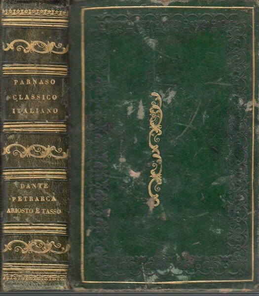 Parnaso classico italiano contenente Dante, Petrarca, Ariosto e Tasso