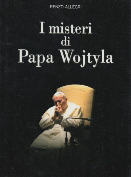 I misteri di Papa Wojtyla