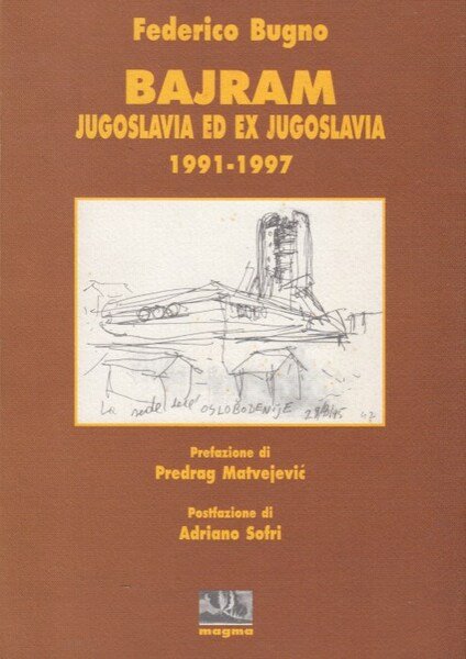 Bajram. Jugoslavia ed ex Jugoslavia 1991-1997