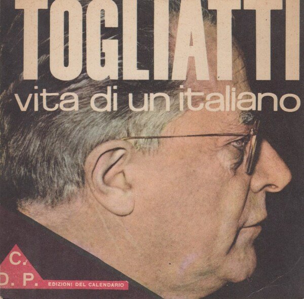 Togliatti vita di un italiano