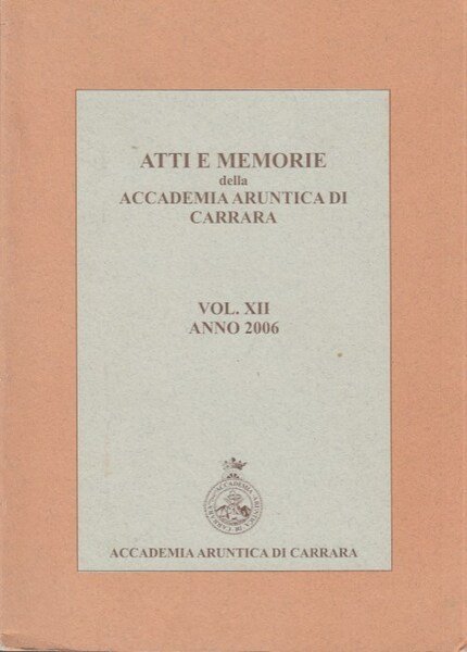 Atti e memorie della Accademia Aruntica di Carrara. Vol. XII …