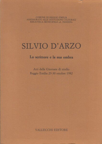 Silvio D'Arzo. Lo scrittore e la sua ombra