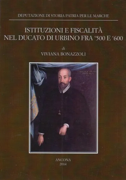 Istituzioni e fiscalità nel ducato di Urbino fra '500 e …