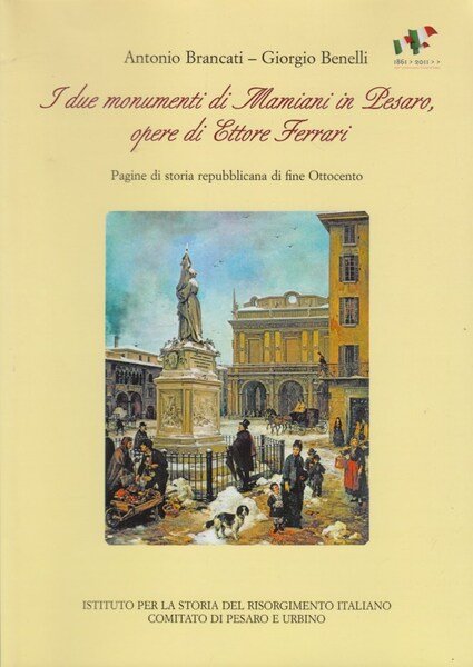 I due monumenti di Mamiani in Pesaro, opere di Ettore …