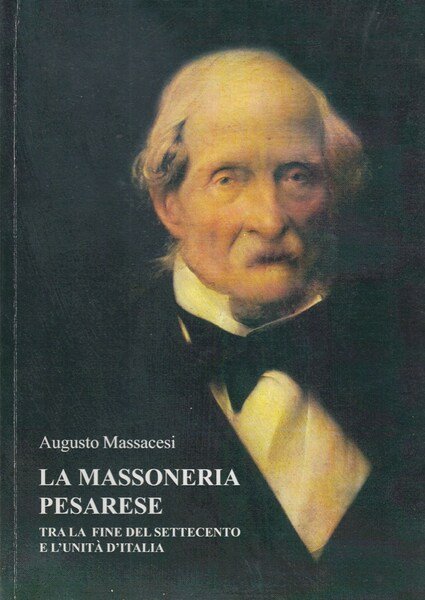 La massoneria pesarese tra la fine del settecento e l'unit …