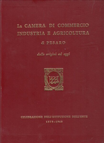 La camera di commercio industria e agricoltura di Pesato dalle …