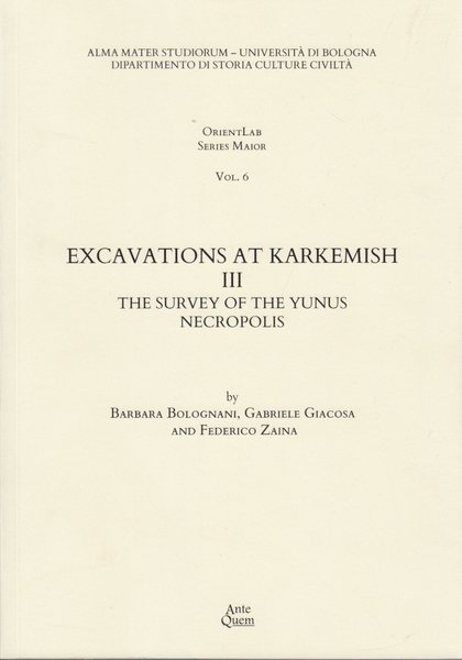 Excavations at karkemish III. The survey of the yunus necropolis