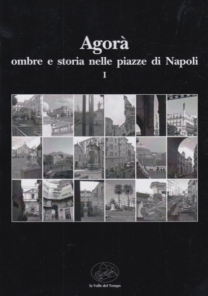 Agor ombre e storia nelle piazze di Napoli I