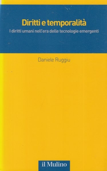 Diritti e temporalit. I diritti umani nell'era delle tecnologie emergenti