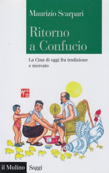 Ritorno a Confucio. La Cina di oggi fra tradizione e …