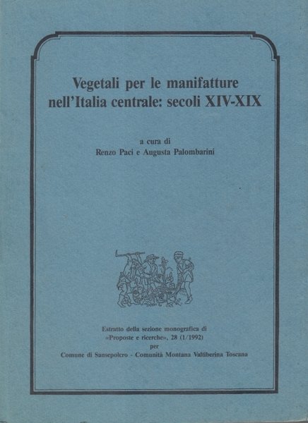 Vegetali per le manifatture nell'Italia centrale: secoli XIV-XIX