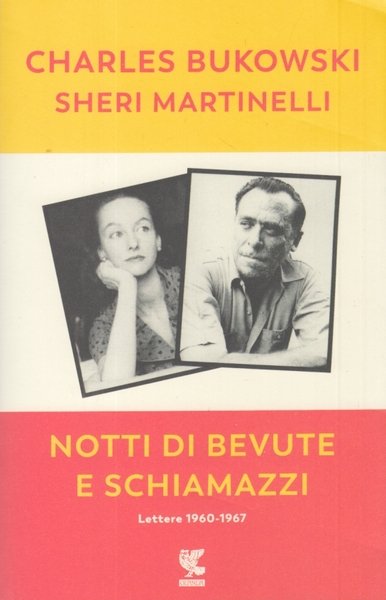 Notti di bevute e schiamazzi. Lettere 1960-1967