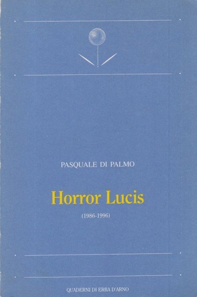 Horror Lucis 1986-1996