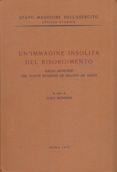 Un'immagine insolita del risorgimento. Dalle memorie del Conte Eugenio de …