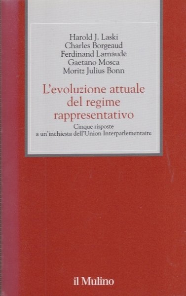 L'evoluzione attuale del regime rappresentativo. Cinque risposte a un'inchiesta dell'Union …