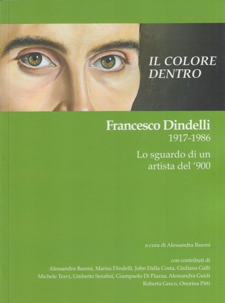 Il colore dentro. Francesco Dindelli 1917-1986 Lo sguardo di un …