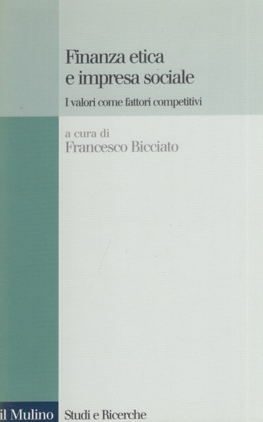 Finanza etica e impresa sociale. I valori come fattori competitivi