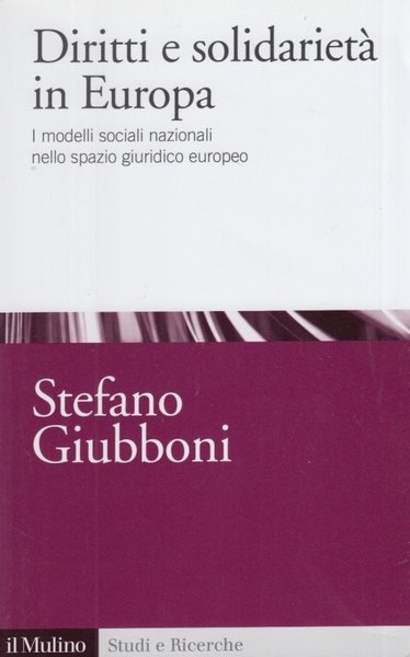 Diritti e solidariet in Europa. I modelli sociali nazionali nello …