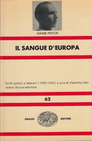 Il sangue d'Europa. Scritti politici e letterari 1939-1945