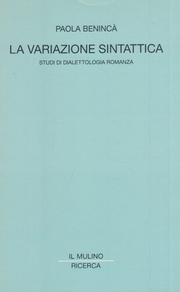 La variazione sintattica. Studi di dialettologia romanza