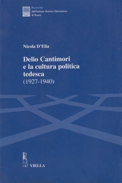 Delio Cantimori e la cultura politica tedesca (1927-1940)