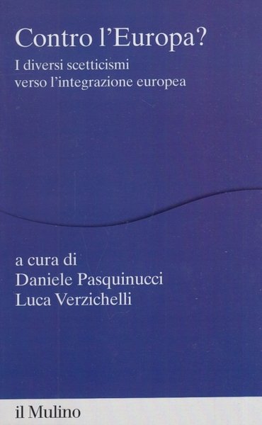 Contro l'Europa? I diversi scetticismi verso l'integrazione europea