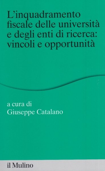 L'inquadramento fiscale delle universit e degli enti di ricerca: vincoli …