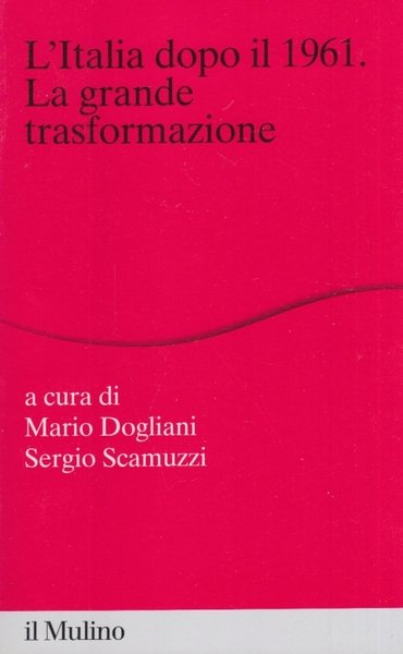 L'Italia dopo il 1961. La grande trasformazione