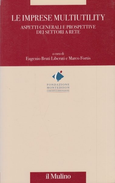 Le imprese multiutility. Aspetti generali e prospettive dei settori a …