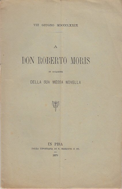 A Don Roberto Moris In Occasione Della Sua Messa Novella